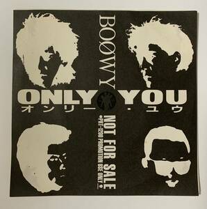 ★美盤/プロモ/白ラベル/非売品 EP /BOOWY/ONLY YOU/ボウイ/オンリー・ユー/氷室京介/布袋寅泰/レコード