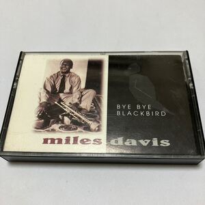 【輸入盤洋楽カセットテープ】マイルス・デイビス／BYE BYE BLACKBIRD／ジャズ、フュージョン／カセットテープ、 CD多数出品中