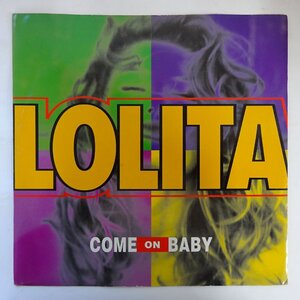 11211346;【Italy盤/Eurobeat/12inch】Lolita / Come On Baby