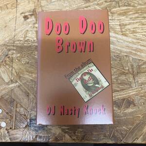 ク HIPHOP,R&B DJ NASTY KNOCK - DOO DOO BROWN シングル TAPE 中古品