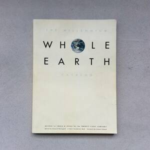 THE MILLENNIUM WHOLE EARTH CATALOG（ミレニアム ホールアースカタログ ）／ ホールアースカタログ