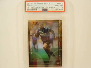 PSA鑑定済 Panini WCCF 2016-2017 HOLE ロナウド　RONALDO Luis Nazario 1976 Brazil　FC Inter Milano History Of Legends PSA8