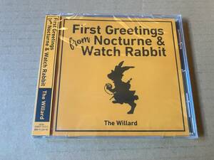 ザ・ウィラード / THE WILLARD ●未開封[ FIRST GREETINGS FROM NOCTURNE & WATCH RABBIT ]single