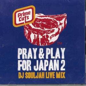 MIX CD Dj Souljah Pray & Play For Japan 2 Dj Souljah Live Mix SOL103 PRIMECUTS JPN /00110