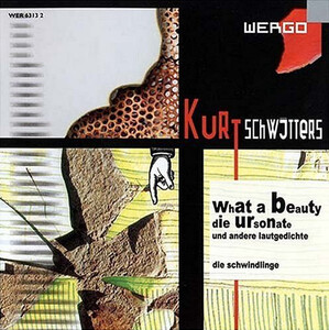 独CD Schwitters; Die Schwindlinge What a Beauty / Lautgedichte / Ursonate WER63132 WERGO /00110