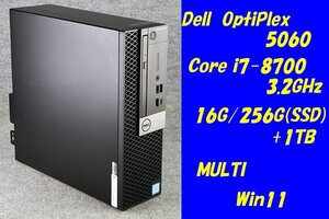 O●DELL●OptiPlex 5060●Core i7-8700(3.2GHz)/16G/256G(M.2 SSD)+1TB/MULTI/Win11●5