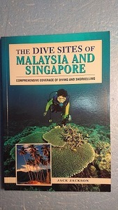 英語ダイビング「The Dive Sites of Malaysia and Sigapore」Jack Jackson著1995年