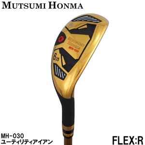 １円★MUTSUMI HONMA ムツミホンマ MH-030 ユーティリティアイアン #6（R）38.5インチ/25度★低重心/中空ハイブリッド/本間睦★