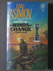 The Winds of Change and Other Stories 著/ Isaac Asimov ペーパーバック　英語版 A Del Rey Book