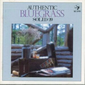 CD Various Authentic Bluegrass Solid20 SC2110 OMAGATOKI /00110