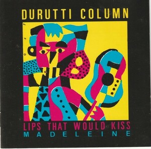 【CD】DURUTTI COLUMN/LIPS THAT WOULD KISS