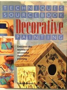 手芸図案 ■ARTBOOK_FLEAMA■ B1-051 ★ 送料無料 トールペイント Decorative PAINTING シビル・エドワーズ テクニック オールカラー