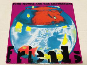 JOHN MOORE AND THE EXPRESSWAY★ジョンムーア★FRIENDS★SLAVE★JME2★7インチ★the jesus and mary chain★UKインディー