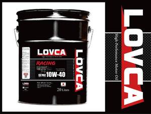 ■送料無料■LOVCA RACING 10W-40 20L SN MA2■レースシーンでも価格以上の品質にリピーター続出！100％化学合成油■日本製■LR1040-20