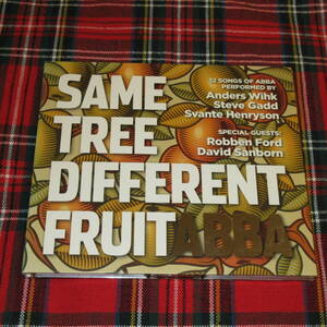 SAME TREE DIFFERENT FRUITABBAアバ・カヴァー集◆アンデッシュ・ヴィーク/スヴァンテ・ヘンリソン/スティーヴ・ガッド/ロベン・フォード