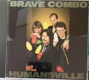 ブレイブ・コンボ（Brave Combo）「ヒューマンズ・ビル（Humansville）」（A3）CD