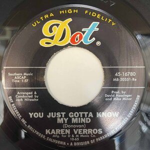 KAREN VERROS / YOU JUST GOTTA KNOW MY MIND (US-ORIGINAL)