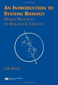 [A11523606]An Introduction to Systems Biology: Design Principles ofBiologic