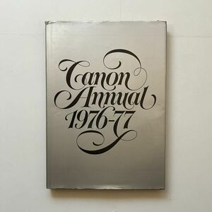 「CANON ANNUAL 1976-77」立木義浩 石元泰博 竹内敏信 大石芳野 中平卓馬 森山大道 高梨豊東松照明加納典明 沢渡朔ほか多数 10にy