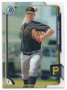 2015 Bowman Chrome Nick Kingham Refractor /499