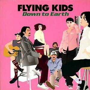 ダウン・トゥ・アース FLYING KIDS 