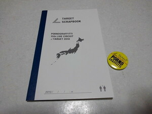 ■　ポルノグラフィティ　【　TARGET 2010ツアーパンフレット　+　缶バッジ　♪美品　】　岡野昭仁　新藤晴一