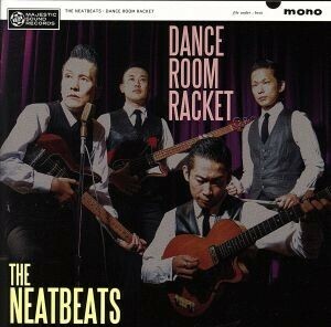 DANCE ROOM RACKET/THE NEATBEATS