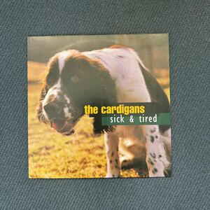 the cardigans カーディガンズ / sick & tired // 7” guitar pop neo acoustic alternative indie ネオアコ 北欧 