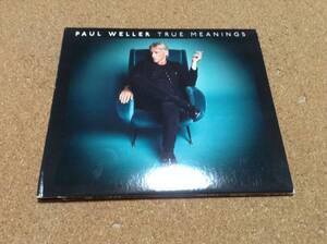 PAUL WELLER ポール・ウェラー／TRUE MEANINGS トゥルー・ミーニングス 