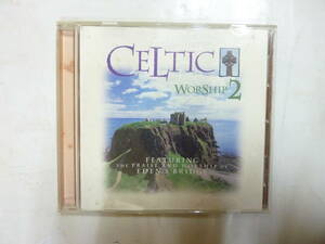 CDアルバム 輸入盤[ CELTIC WORSHIP 2 FEATURING THE PRAISE AND WORSHIP OF EDEN