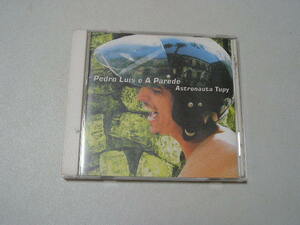 ☆ＣＤ☆Pedro Lus e a Parede 　『Astronauta Tupy』