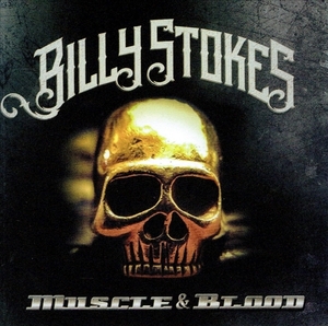 《MUSCLE & BLOOD FEAT P TRAVERS,F MARINO》(2016)【1CD】∥BILLY STOKES EX-KROKUS, DOKKEN∥∩