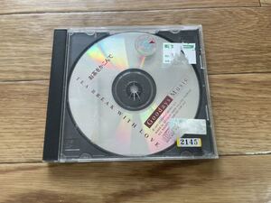 12 CD cd お茶をかこんで　TEA BREAK WITH LOVE