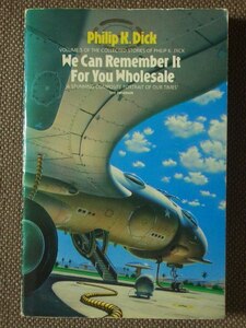 We Can Remember It For You Wholesale 著/ Philip K. Dick ペーパーバック　Grafton Books / Harper Collins　英語版 (PKD5)