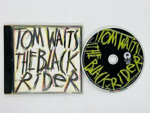 即決CD TOM WAITS THE BLACK RIDER / トム・ウェイツ / ブラック・ライダー / 314-518 559-2 Z60