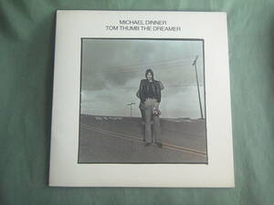 【送料無料】LP★ Michael Dinner / マイケル・ディナー Tom Thumb The Dreamer★ 1976 Fantasy / F-9512 ★Waddy Wachtel/Timothy Schmidt