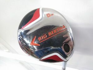 ♪送料無料 Callaway キャロウェイ BIG BERTHA 5W フェアウェイウッド 純正カーボンシャフト FLEX(S) E031619 @140 ♪