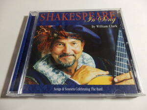 CD/シェイクスピア.ソング/William Clark - Shakespeare in Song/O Mistress Mine/How Silver-Sweet Sound/Why Is My Verse So Barren 他