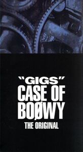 ”GIGS” CASE OF BOφWY-THE ORIGINAL-(完全限定盤スペシャルボックス)/BOΦWY