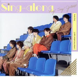 Sing-along(初回生産限定盤2)(Blu-ray Disc付)/Hey！ Say！ JUMP