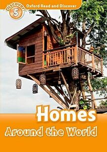 [A11041562]Homes Around the World (Oxford Read and Discover: Level 5)