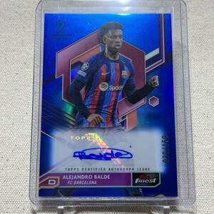 Alejandro Balde Blue Refractor Auto /150 2022/23 Topps Finest UCL & UEL Soccer Autograph 直筆サイン