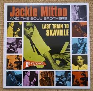 JACKIE MITTOO AND THE SOUL BROTHERS『LAST TRAIN TO SKAVILLE』SOUL JAZZ RECORDS / SJR LP80 / 輸入盤２枚組LPレコード / STUDIO ONE