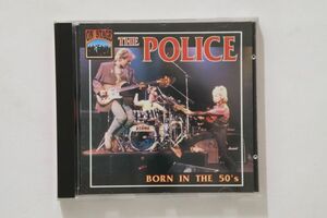 伊CD Police Born In The 50 CD12028 ONSTAGE /00110