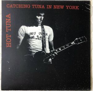 HOT TUNA / ホット・ツナ / CATCHING TUNA IN NEW YORK / 1976 / Jefferson Airplane