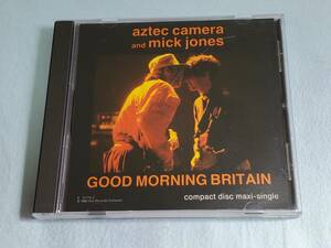 (CDシングル) Aztec Camera & Mick Jones●アズテック・カメラ&ミック・ジョーンズ/ Good Morning Britain アメリカ盤