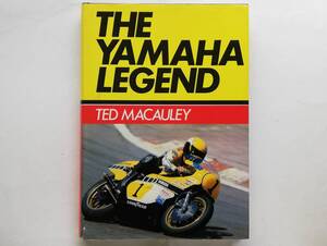 Ted Macauley / The Yamaha Legend　ヤマハ バイク レース motorcycle racing motorsports