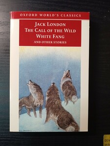 ☆洋書☆　The Call of the Wild, White Fang, and Other Stories　Jack London (著), Earle Labor (著), Robert C. Leitz (編集)