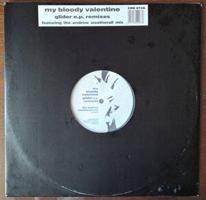 【12inch SINGLE洋楽】my bloody valentine - glider e.p. remixes