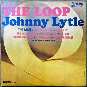 試聴●USオリジナル!!●Johnny Lytle『The Loop』●DJ SpinnaがRude Rydims Experimentでサンプリング・Gilles Petersonテーマ